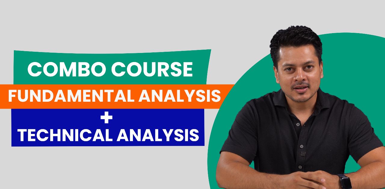 Fundamental Analysis & Technical Analysis - Combine Course
